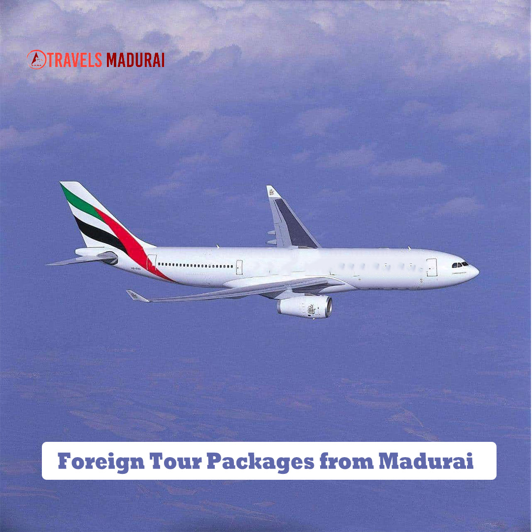  Foreign Tour Packages from Madurai,Madurai Travels Tour Packages