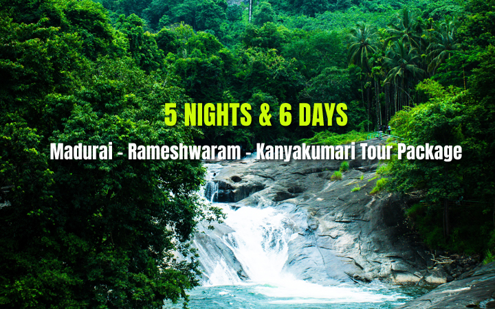 Madurai - Rameshwaram - Kanyakumari Tour Package for 5 Nights & 6 Days